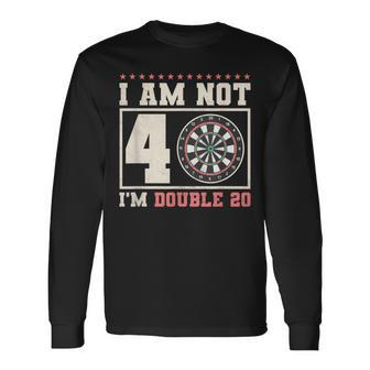 I Am Not 40 I'm Double 20 40Th Birthday Darts Long Sleeve T-Shirt - Thegiftio UK