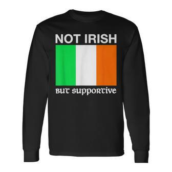 Not Irish But Supportive Ireland Flag Long Sleeve T-Shirt | Mazezy AU