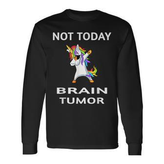 Not Today Brain Tumor Dabbing Unicorn Fighter Survivor Long Sleeve T-Shirt - Monsterry DE