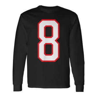 Number 8 Eight Sports Jersey White Red Birthday Number Long Sleeve T-Shirt - Seseable
