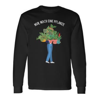 Nur Noch Eine Pflanzgärtner Garten Hobbygärtner Slogan Langarmshirts - Seseable