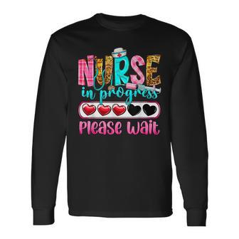 Nurse In Progress Please Wait Nursing School Future Nurses Long Sleeve T-Shirt | Seseable CA