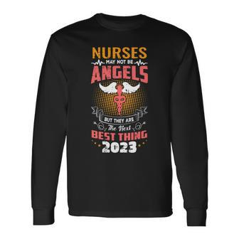 Nurses May Not Be Angels Graduation 2023 Nursing Graduate Long Sleeve T-Shirt - Monsterry CA