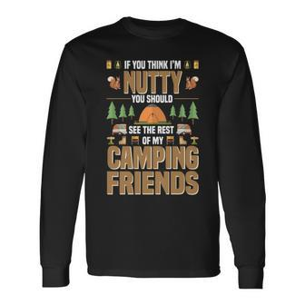 Nutty Camping Friends Outdoor Thanksgiving Camper Langarmshirts - Seseable