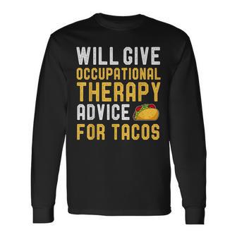 Occupational Therapy Taco Lover Sayings Birthday Long Sleeve T-Shirt - Monsterry