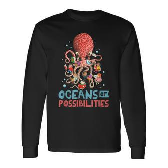 Oceans Of Possibilities Summer Reading 2022 Octopus Long Sleeve T-Shirt - Seseable