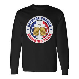 Official French Drinking Team Flag Of France Beer Long Sleeve T-Shirt - Monsterry CA