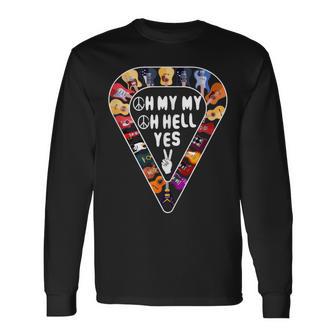 Oh My My Oh Hell Yes Retro Petty Guitar Music Lover Long Sleeve T-Shirt - Monsterry