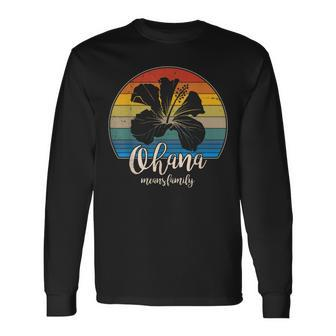 Ohana Means Family Vintage Hawaiian Long Sleeve T-Shirt - Monsterry DE