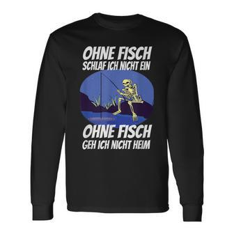 Ohne Fischfangeln Ohne Fisch Fangen Fischer Angeln Kein Fischeln Langarmshirts - Seseable