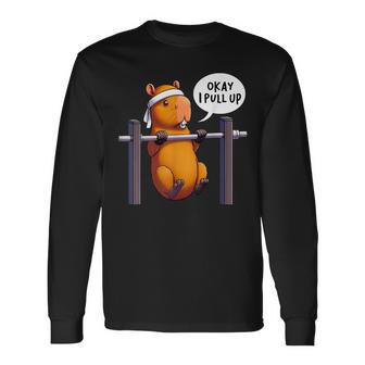 Ok I Pull Up Capybara Capybara Gym Lover Fitness Meme Long Sleeve T-Shirt - Thegiftio UK