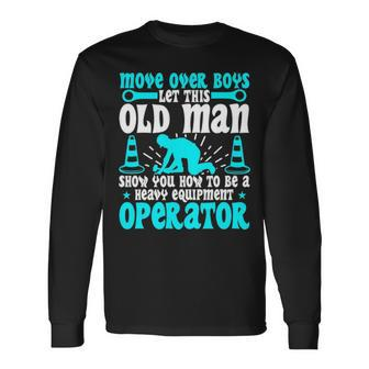 Old Man Heavy Equipment Operator Occupation Long Sleeve T-Shirt | Mazezy
