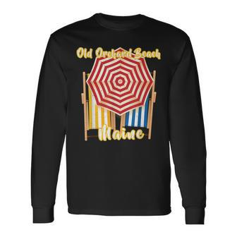 Old Orchard Beach Maine Nautical Umbrella Striped Chairs Long Sleeve T-Shirt - Monsterry AU