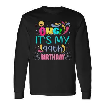 Omg It's My 44Th Birthday For 44 Years Old Birthday Long Sleeve T-Shirt - Monsterry DE