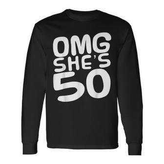 Omg She's 50Th Birthday Crew 50 Year Old Birthday Squad Long Sleeve T-Shirt | Mazezy