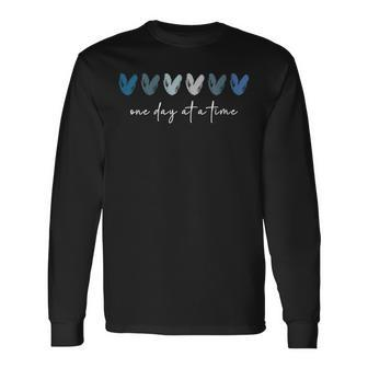 One Day At A Time Mental Health Awareness Inspirational Long Sleeve T-Shirt | Mazezy CA