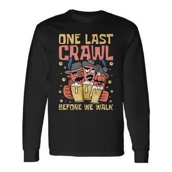 One Last Crawl Before We Walk Craft Beer Bar Pub Hopping Long Sleeve T-Shirt | Mazezy DE