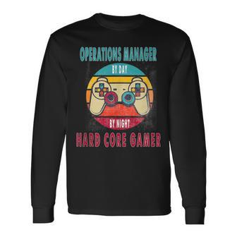 Operations Manager By Day By Night Hard Core Gamer Gaming Long Sleeve T-Shirt - Monsterry DE