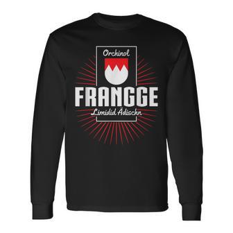 Orchinol Frangge Franke Fränkisch Oberfranken Heimat Langarmshirts - Seseable