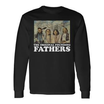 The Original Founding Fathers Native American Long Sleeve T-Shirt | Mazezy