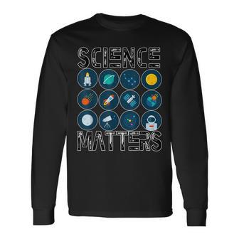 Outer Space Science Matters Stem Steam Teacher Long Sleeve T-Shirt - Monsterry