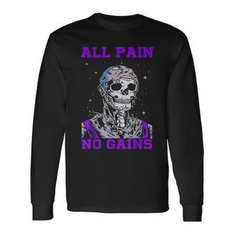 All Pain No Gains Fitness Weightlifting Bodybuilding Gym Long Sleeve T-Shirt - Seseable