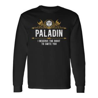 Paladin I Reserve The Right To Smite You Long Sleeve T-Shirt - Monsterry UK