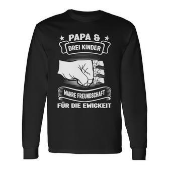 Papa & Drei Kinder Freundschaft Papa 3 Children's Langarmshirts - Geschenkecke