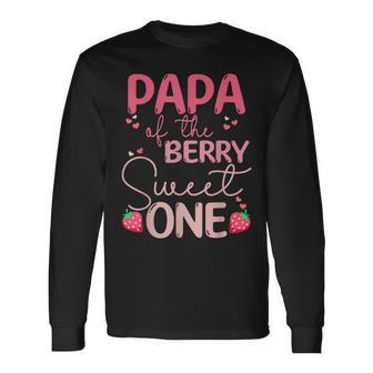 Papa Of The Berry Sweet One Strawberry First Birthday Long Sleeve T-Shirt - Monsterry CA