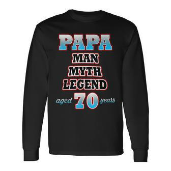 Papa Birthday Idea 70Th Birthday T Long Sleeve T-Shirt - Thegiftio UK