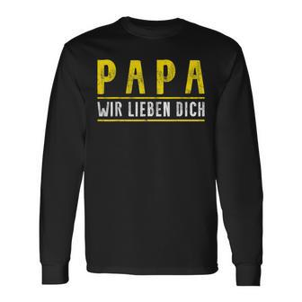 Papa Father's Day Son Tochter Papa Wir Lieben Dich Day Langarmshirts - Seseable