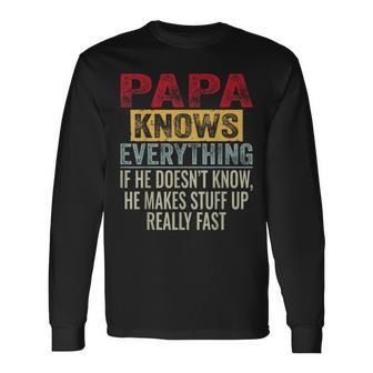 Papa Knows Everything Father's Day Papa Vintage Long Sleeve T-Shirt - Monsterry AU