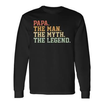 Papa Man Myth Legend For Father Long Sleeve T-Shirt - Monsterry