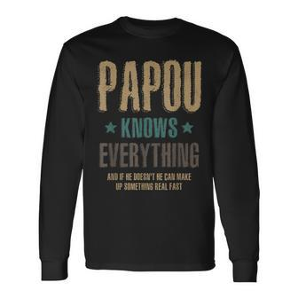 Papou Knows Everything Father's Day Long Sleeve T-Shirt - Seseable
