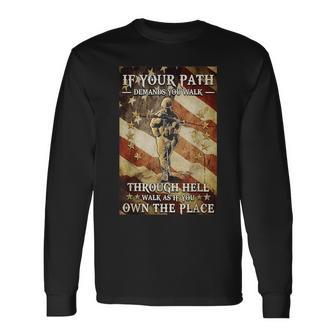 If Your Path Demands You Walk Through Hell Veteran Flag Long Sleeve T-Shirt - Monsterry
