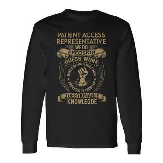 Patient Access Representative We Do Precision Long Sleeve T-Shirt - Monsterry AU