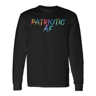 Patriotic Af Tie Dye Awesome Vintage Inspired Streetwear Long Sleeve T-Shirt - Monsterry