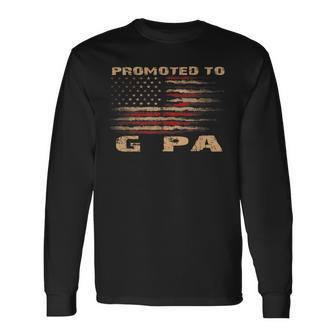 Patriotic Promoted To G Pa Est 2023 First Time Dad Long Sleeve T-Shirt - Monsterry