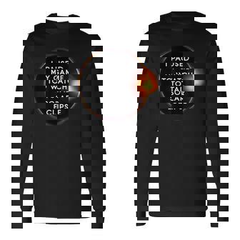 I Paused My Game To Watch Total Solar Eclipse 2024 Totality Long Sleeve T-Shirt - Thegiftio