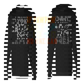 If Pawpaw Can't Fix It No One Can Pawpaw Father's Day Long Sleeve T-Shirt - Thegiftio