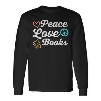 Peace Love Books Read Book Reading Librarian Across America Long Sleeve T-Shirt | Mazezy