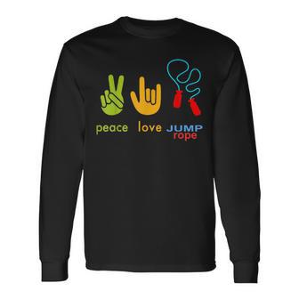 Peace Love Jump Rope Skipping Jumping Long Sleeve T-Shirt - Monsterry UK