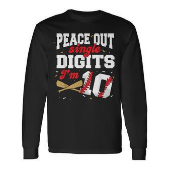 Peace Out Single Digits I'm 10 Baseball 10Th Birthday Long Sleeve T-Shirt - Seseable