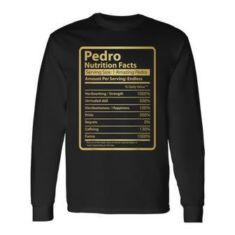 Pedro Nutrition Facts Father's Day For Pedro Long Sleeve T-Shirt - Monsterry AU