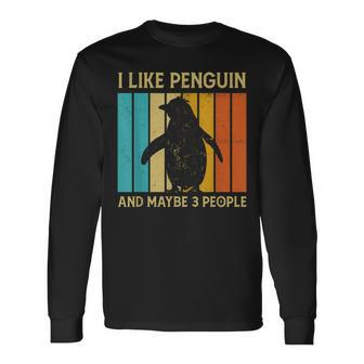 I Like Penguins And Maybe 3 People Penguin Lovers Long Sleeve T-Shirt | Mazezy