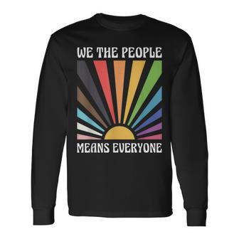 We The People Means Everyone Lgbt Pride Long Sleeve T-Shirt - Monsterry DE