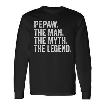 Pepaw Der Mann Der Mythos Die Legende Opa-Vatertag Langarmshirts - Seseable