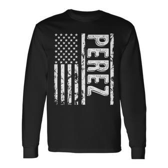 Perez Last Name Surname Team Perez Family Reunion Long Sleeve T-Shirt - Seseable