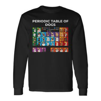 Periodic Table Of Dogs Dog Lover Science Long Sleeve T-Shirt - Thegiftio UK