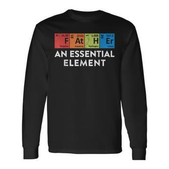 Periodic Table Fathers Day Father The Essential Element Dad Long Sleeve T-Shirt - Seseable